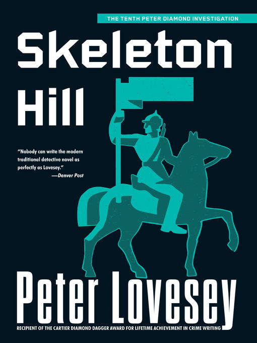 Title details for Skeleton Hill by Peter Lovesey - Available